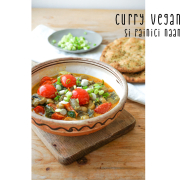 Curry vegan cu năut și spanac / Naan cu usturoi și ierburi uscate
